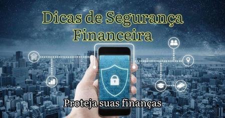 Segurança Financeira em Primeiro Lugar